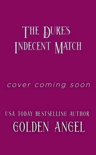 The Duke's Indecent Match