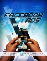 Facebook Ads Secrets for Beginners