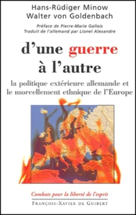 D'Une Guerre A L'Autre. La Politique Exterieure Allemande Et Le Morcellement Ethnique De L'Europe