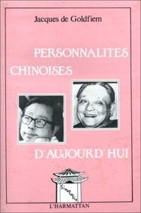 Goldfiem jacques De - Personnalités chinoises d'aujourd'hui.