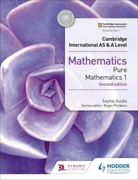 Cambridge International AS &amp; A Level Mathematics Pure Mathematics 1 second edition