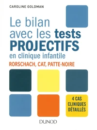 Le bilan avec les tests projectifs en clinique infantile