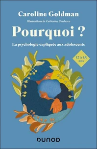 Pourquoi ? Pour les ados de 12 à 15 ans