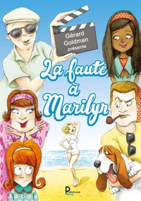 Et qu'ça saute ; La faute à Marilyn