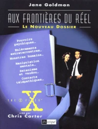 Aux Frontieres Du Reel. Le Nouveau Dossier