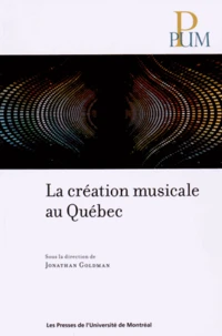 La création musicale au Québec