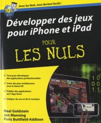 Développer des jeux pour iPhone et iPad pour les Nuls