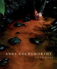 Andy Goldsworthy Fifty Years