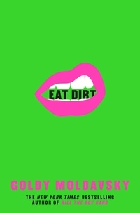 Goldy Moldavsky - Eat Dirt.