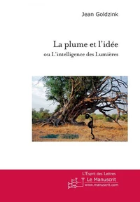 La plume et l'idée ou L'intelligence des Lumières