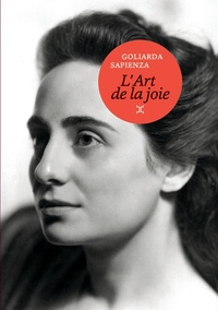 Goliarda Sapienza - L'Art de la joie.