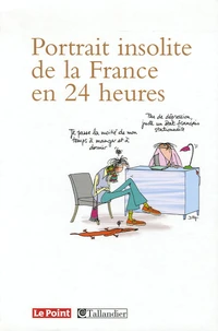Portrait insolite de la France en 24 heures