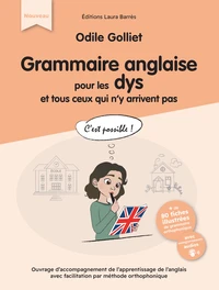 Grammaire anglaise pour les Dys et tous ceux qui n'y arrivent pas