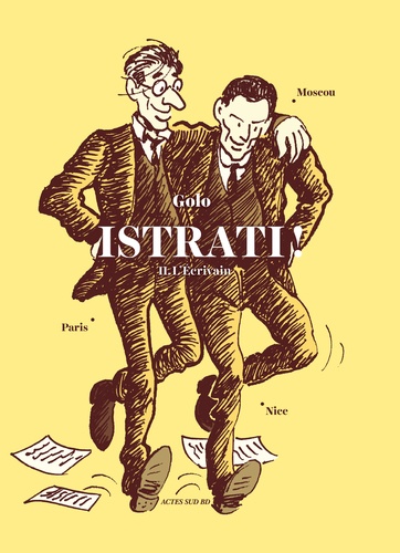 Istrati ! Tome 2 L'écrivain