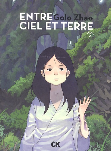 Golo Zhao - Entre ciel et terre Tome 2 : .