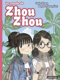 Le monde de Zhou Zhou Tome 6