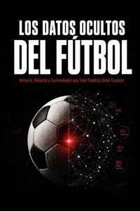 Los Datos Ocultos del Fútbol