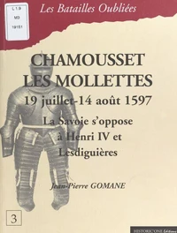 Chamousset - Les Mollettes, 19 juillet-14 août 1597.