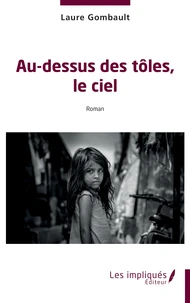 Au-dessus des tôles, le ciel
