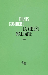 La vie est mal faite