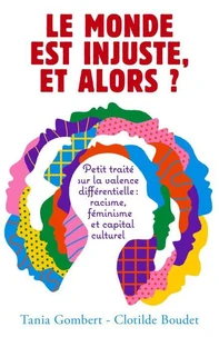 Le monde est injuste, et alors ?