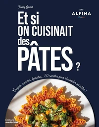 Et si on cuisinait des pâtes ?