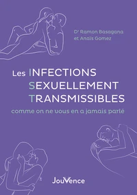 Les infections sexuellement transmissibles comme on ne vous en a jamais parlé