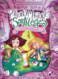 Potions magiques et sortilèges - Tome 4 : Le jeu ensorcelé
