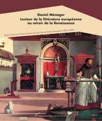 Daniel Ménager. Lecteur de la littérature européenne au miroir de la Renaissance