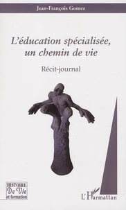 L'éducation spécialisée, un chemin de vie