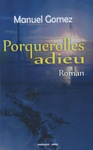 Porquerolles adieu