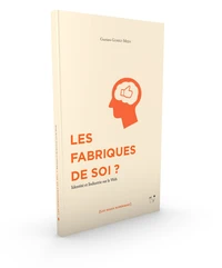 Les fabriques de soi ?
