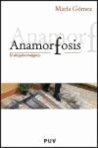 Anamorfosis : el ángulo mágico