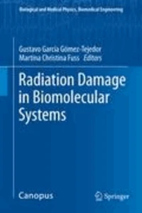 Radiation Damage in Biomolecular Systems