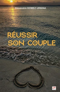 Réussir son couple