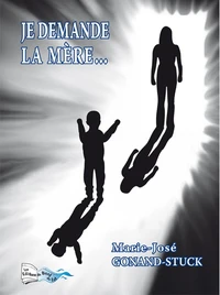 Je demande la mère...