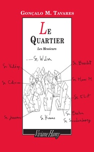 Gonçalo M. Tavares - Le quartier - Les messieurs.