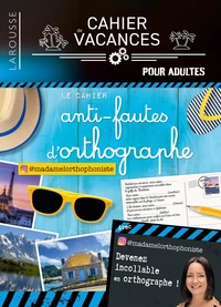 Le cahier anti-fautes d'orthographe