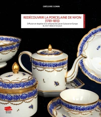 Redécouvrir la porcelaine de Nyon (1781-1813)