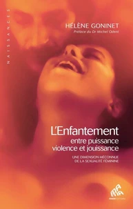L’Enfantement, entre puissance, violence et jouissance