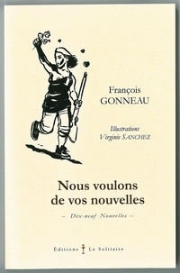 Gonneau Francois - GONNEAU François / Nous voulons de vos nouvelles.