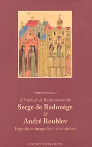 Serge de Radonège & André Roublev