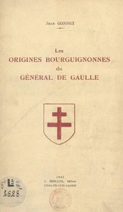 Les origines bourguignonnes du général de Gaulle