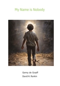  Gonny de Graaff et  David H. Rankin - My Name is Nobody - Spirituality for Children and for the Child inside of us, #1.