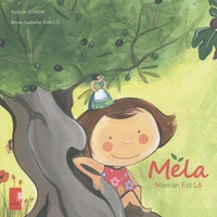 Mela, maman est là