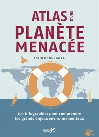 Atlas d'une planète menacée
