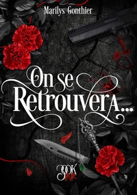 On se retrouvera...