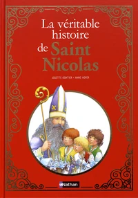La véritable histoire de Saint Nicolas
