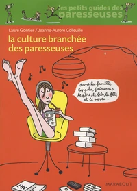 La Culture branchée des paresseuses