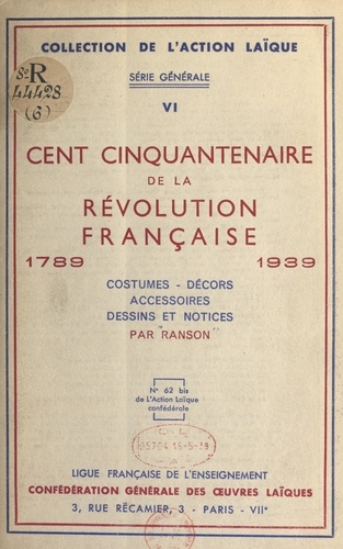 Cent cinquantenaire de la Révolution française, 1789-1939. Costumes, décors, accessoires, dessins et notices